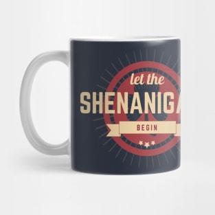 Let the Shenanigans Begin - St. Patrick's Day gift for men Mug